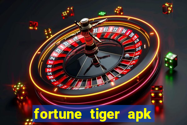 fortune tiger apk dinheiro infinito